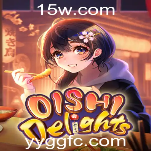 Explorando o Fascinante Mundo de OishiDelights e YYGG